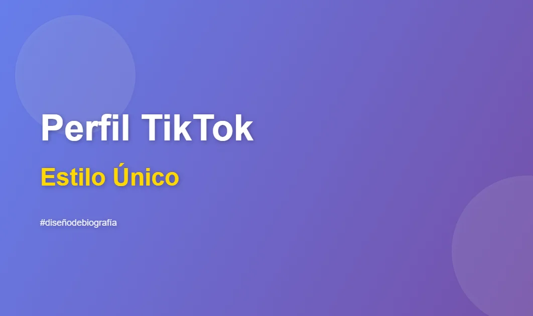 Cómo tener un perfil de TikTok único y elegante
